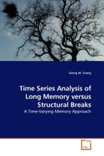 Time Series Analysis of Long Memory versus Structural Breaks : A Time-Varying Memory Approach （2010. 120 S. 220 mm）