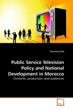 Public Service Television Policy and National Development in Morocco : Contents, production, and audiences （2010. 420 S.）