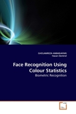 Face Recognition Using Colour Statistics : Biometric Recognition （2010. 80 S.）