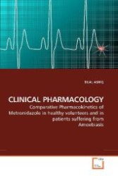 CLINICAL PHARMACOLOGY : Comparative Pharmacokinetics of Metronidazole in healthy volunteers and in patients suffering from Amoebiasis （2010. 104 S. 220 mm）
