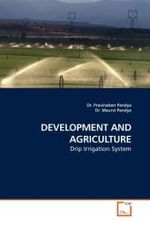 DEVELOPMENT AND AGRICULTURE : Drip Irrigation System （2010. 108 S.）