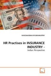 HR Practises in INSURANCE INDUSTRY - : Indian Perspective （2010. 72 S. 220 mm）