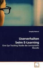 Userverhalten beim E-Learning : Eine Eye Tracking Studie des Lernsystems Moodle （2010. 184 S.）