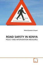 ROAD SAFETY IN KENYA : POLICY AND INTERVENTION MEASURES （2010. 360 S.）