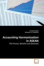 Accounting Harmonization in ASEAN : The Process, Benefits and Obstacles （2010. 148 S. 220 mm）