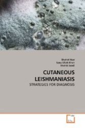 CUTANEOUS LEISHMANIASIS : STRATEGIES FOR DIAGNOSIS （2010. 116 S. 220 mm）