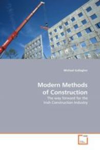Modern Methods of Construction : The way forward for the Irish Construction Industry （2010. 128 S. 220 mm）