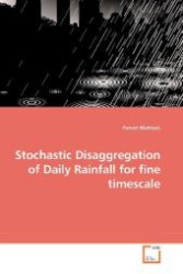 Stochastic Disaggregation of Daily Rainfall for fine timescale （2010. 140 S. 220 mm）