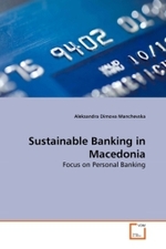 Sustainable Banking in Macedonia : Focus on Personal Banking （2010. 104 S.）
