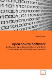 Open Source Software : Einfluss von Open Source Software und deren Communities auf die Performance von KMU （2010. 76 S. 220 mm）