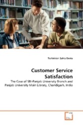 Customer Service Satisfaction : The Case of SBI-Panjab University Branch and Panjab University Main Library, Chandigarh, India （2010. 100 S.）