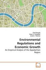 Environmental Regulations and Economic Growth : An Empirical Analysis of the Appalachian Region （2010. 120 S.）