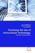 Practising the Use of Instructional Technology: : Material Development （2010. 168 S.）