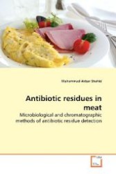 Antibiotic residues in meat : Microbiological and chromatographic methods of antibiotic residue detection （2010. 68 S. 220 mm）