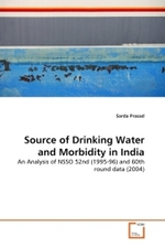 Source of Drinking Water and Morbidity in India : An Analysis of NSSO 52nd (1995-96) and 60th round data (2004) （2010. 60 S.）
