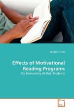 Effects of Motivational Reading Programs : On Elementary At-Risk Students （2010. 80 S.）