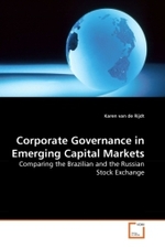 Corporate Governance in Emerging Capital Markets : Comparing the Brazilian and the Russian Stock Exchange （2010. 76 S.）