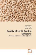 Quality of Lentil Seed in Gimbichu : Overview and Analysis of Seed System （2010. 76 S. 220 mm）