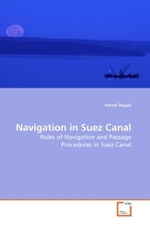 Navigation in Suez Canal : Rules of Navigation and Passage Procedures in Suez Canal （2010. 212 S.）