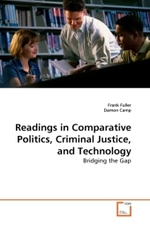 Readings in Comparative Politics, Criminal Justice, and Technology : Bridging the Gap （2010. 128 S.）