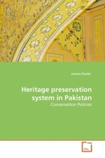 Heritage preservation system in Pakistan : Conservation Policies （2010. 64 S. 220 x 150 mm）