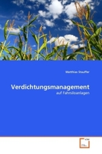 Verdichtungsmanagement : auf Fahrsiloanlagen （2010. 68 S.）