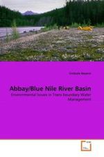 Abbay/Blue Nile River Basin : Environmental Issues in Trans boundary Water Management （2010. 112 S.）