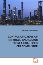 CONTROL OF OXIDES OF NITROGEN AND SULFUR FROM A COAL FIRED CFB COMBUSTOR （2010. 224 S.）