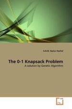 The 0-1 Knapsack Problem : A solution by Genetic Algorithm （2010. 92 S.）