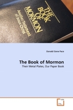 The Book of Mormon : Their Metal Plates, Our Paper Book （2010. 92 S.）