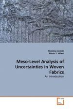Meso-Level Analysis of Uncertainties in Woven Fabrics : An introduction （2010. 132 p. 220 mm）