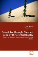 Search For Drought Tolerant Gene by Differential Display : Search for drought tolerant gene By differential display （2010. 160 S.）