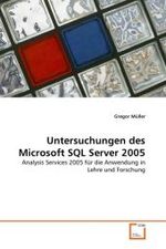 Untersuchungen des Microsoft SQL Server 2005 : Analysis Services 2005 für die Anwendung in Lehre und Forschung （2010. 112 S. 219 mm）
