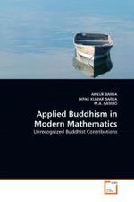 Applied Buddhism in Modern Mathematics : Unrecognized Buddhist Contributions （2010. 52 S. 220 mm）