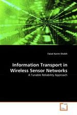 Information Transport in Wireless Sensor Networks : A Tunable Reliability Approach （2010. 164 S.）