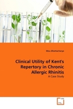 Clinical Utility of Kent's Repertory in Chronic Allergic Rhinitis : A Case Study （2010. 244 S. 220 mm）