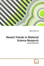 Recent Trends in Material Science Research : Novel Materials （2010. 72 S.）