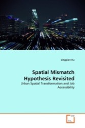 Spatial Mismatch Hypothesis Revisited : Urban Spatial Transformation and Job Accessibility （2011. 120 p.）