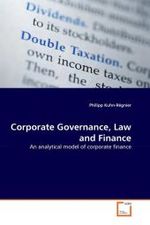 Corporate Governance, Law and Finance : An analytical model of corporate finance （2010. 64 S.）