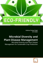 Microbial Diversity and Plant Disease Management : Microbial Diversity and Plant Disease Management for Sustainable Crop Production （2010. 632 S. 220 mm）