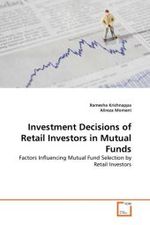 Investment Decisions of Retail Investors in Mutual Funds : Factors Influencing Mutual Fund Selection by Retail Investors （2010. 196 S.）