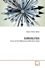 SURVALYSIS : Facts of the Millennium Nile Dam State （2011. 228 S.）