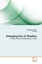 Emerging Out of Shadow : A Study of Rural Indebtedness in India （2011. 172 S.）
