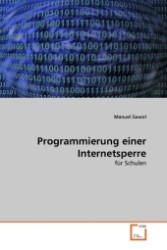 Programmierung einer Internetsperre : für Schulen （2011. 84 S.）