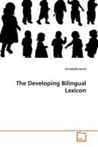 The Developing Bilingual Lexicon （2011. 268 S. 220 mm）