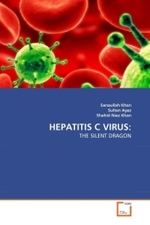 HEPATITIS C VIRUS: : THE SILENT DRAGON （2011. 100 S.）
