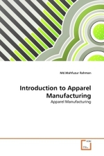 Introduction to Apparel Manufacturing : Apparel Manufacturing （2011. 160 S. 220 x 150 mm）