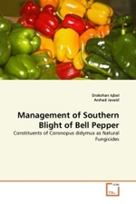 Management of Southern Blight of Bell Pepper : Constituents of Coronopus didymus as Natural Fungicides （2011. 72 S.）