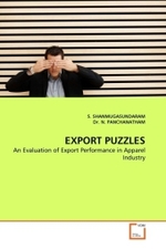 EXPORT PUZZLES : An Evaluation of Export Performance in Apparel Industry （2011. 124 S.）