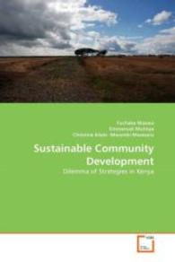 Sustainable Community Development : Dilemma of Strategies in Kenya （2011. 228 S. 220 mm）